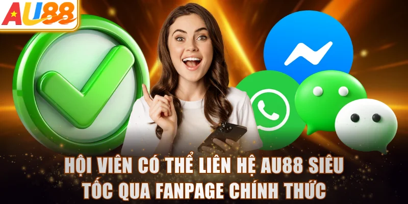 Hội viên có thể liên hệ AU88 siêu tốc qua Fanpage chính thức