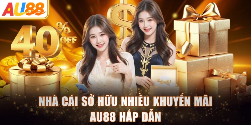 Nhà cái sở hữu nhiều khuyến mãi AU88 hấp dẫn