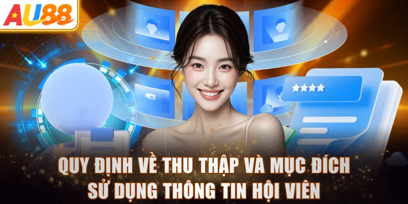 Quy định về thu thập và mục đích sử dụng thông tin hội viên