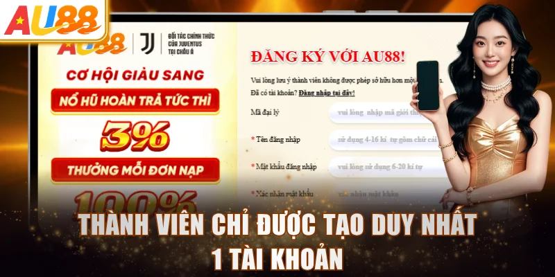 Thành viên chỉ được tạo duy nhất 1 tài khoản